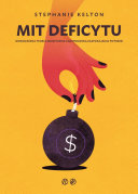Cover of Mit deficytu. Nowoczesna teoria monetarna i gospodarka zaspokajania potrzeb