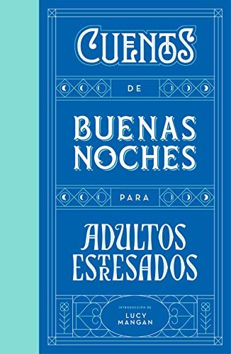 Cover of Cuentos de buenas noches para adultos estresados