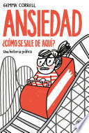 Cover of Ansiedad. ¿Cómo se sale de aquí?