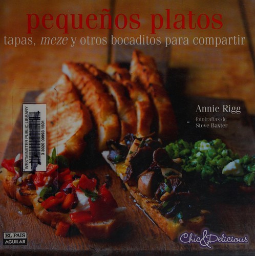 Cover of Pequenos Platos. Tapas, Meze y Otros Bocaditos Para Compartir