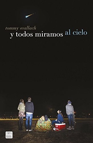 Cover of Y Todos Miramos Al Cielo