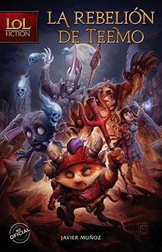 Cover of LoL Fiction. La rebelión de Teemo