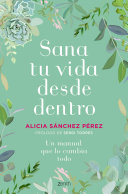 Cover of Sana tu vida desde dentro