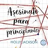 Cover of Asesinato Para Principiantes / A Good Girl ́s Guide to Murder