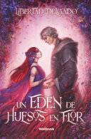 Cover of Un edén de huesos en flor