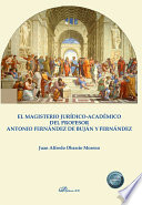 Cover of El magisterio jurídico-académico del Profesor Antonio Fernández de Buján y Fernández