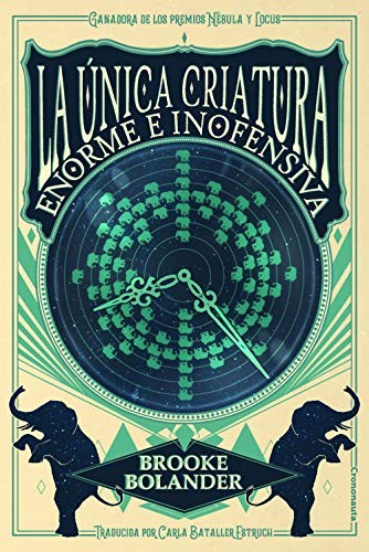 Cover of La única criatura enorme e inofensiva