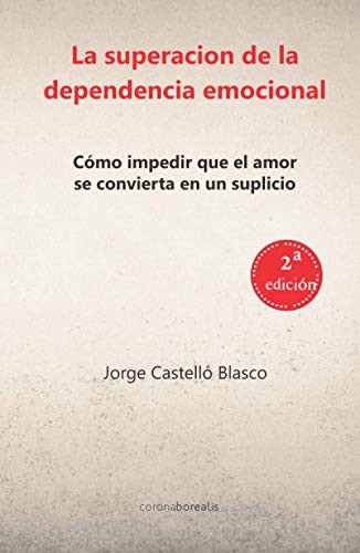 Cover of Superacion de la dependencia emocional. 2º edición