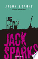 Cover of Los últimos días de Jack Sparks