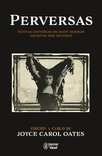 Cover of PERVERSAS - Nuevas historias de Body Horror escritas por mujeres