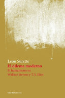 Cover of El dilema moderno. El humanismo en Wallace Stevens y T.S. Eliot