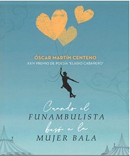 Cover of CUANDO EL FUNAMBULISTA BESÓ A LA MUJER BALA