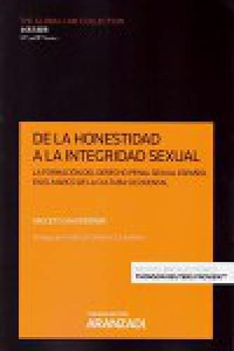 Cover of De la honestidad a la integridad sexual La formación del Derecho penal sexual español en el marco de la cultura occidental