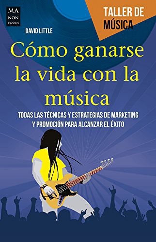 Cover of Cómo ganarse la vida con la música