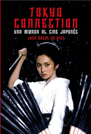 Cover of Tokyo connection : una mirada al cine japonés