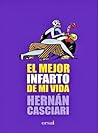 Cover of El mejor infarto de mi vida