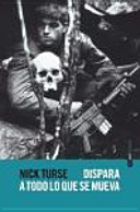 Cover of Dispara a todo lo que se mueva
