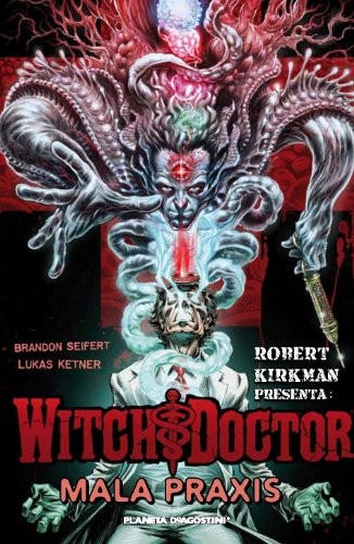 Cover of Robert Kirkman presenta Witch Doctor nº 02/02 Mala praxis