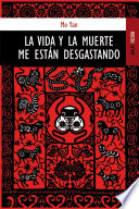 Cover of La vida y la muerte me están desgastando
