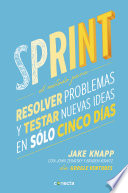 Cover of Sprint: El método para resolver problemas y testar nuevas ideas en solo 5 días