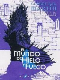 Cover of El mundo de hielo y fuego: La historia jamás contada de Poniente