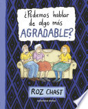 Cover of ¿Podemos hablar de algo más agradable?