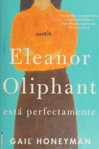 Cover of Eleanor Oliphant está perfectamente