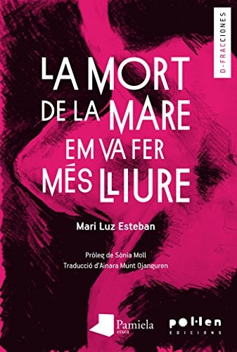 Cover of La mort de la mare em va fer més lliure