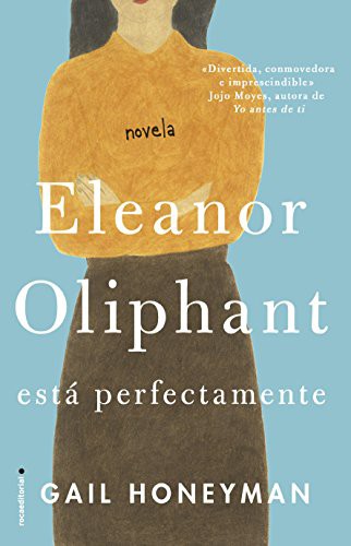 Cover of Eleanor Oliphant está perfectamente