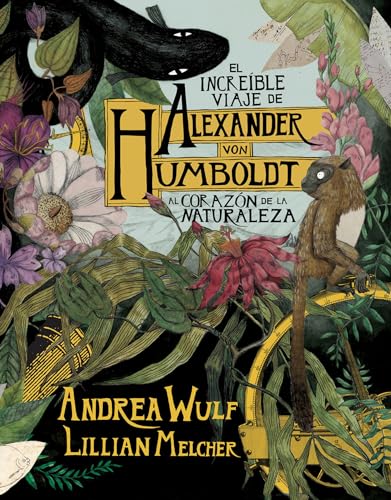 Cover of El increíble viaje de Alexander von Humboldt al corazón de la naturaleza