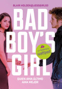 Cover of Quien ama último ama mejor (Bad Boy's Girl 5)