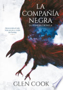 Cover of La compañía negra. La primera crónica: Libro I