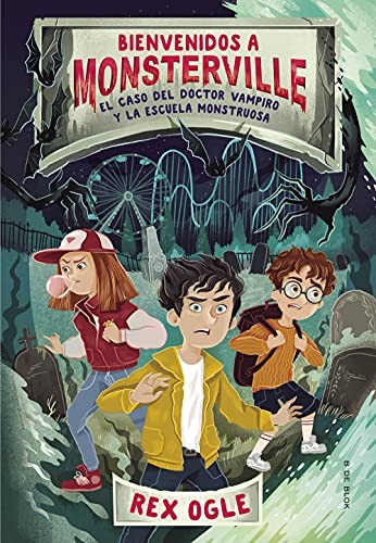 Cover of El caso del doctor vampiro y la escuela monstruosa