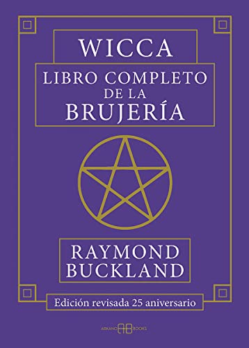 Cover of Wicca, Libro completo de la brujería: Edición revisada 25 aniversario