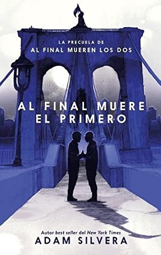Cover of AL FINAL MUERE EL PRIMERO