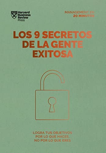Cover of Los 9 Secretos de la Gente Exitosa. Serie Management en 20 Minutos (9 Things Successful People Do Differently. 20 Minutes Manager Spanish Edition)
