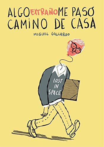Cover of Algo extraño me pasó camino de casa