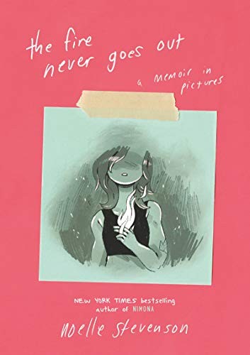 Cover of The Fire Never Goes Out: A Memoir in Pictures
