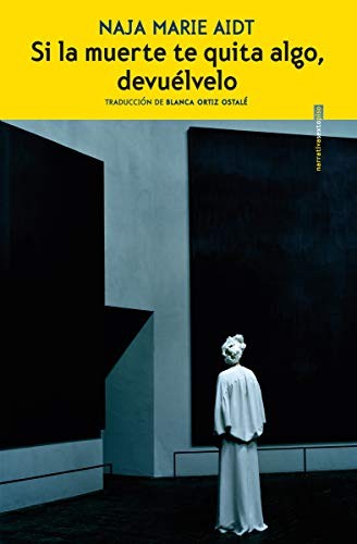 Cover of Si la muerte te quita algo, devuélvelo