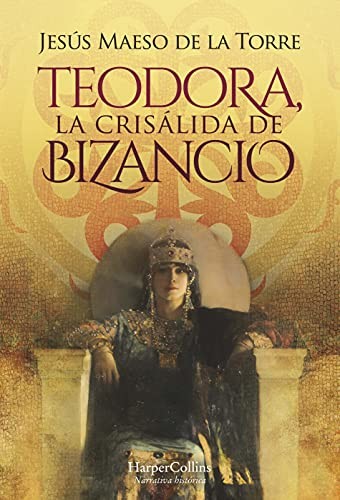Cover of Teodora, la crisálida de Bizancio
