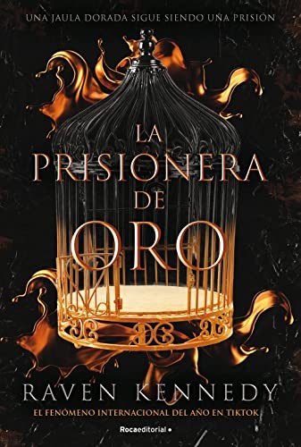Cover of Prisionera de Oro. una Jaula Dorada Sigue Siendo una Prisión / Gild. the Plated Prisoner