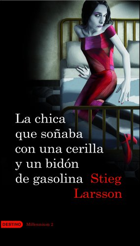 Cover of La chica que soñaba con una cerilla y un bidón de gasolina