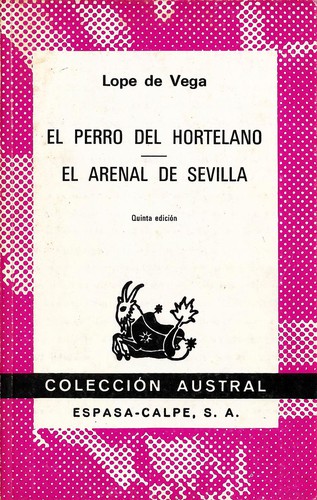 Cover of El perro del hortelano / El arenal del Sevilla