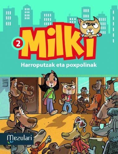 Cover of Milki. Harroputzak eta poxpolinak