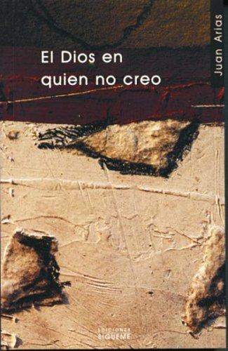 Cover of El Dios En Quien No Creo/ the God I Do Not Believe in