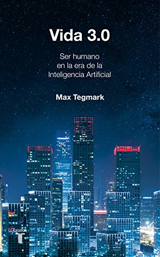 Cover of Vida 3.0: Ser humano en la era de la inteligencia artificial
