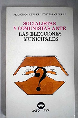Cover of Socialistas y comunistas ante las elecciones municipales