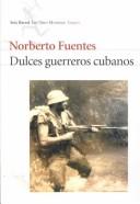Cover of Dulces guerreros cubanos