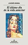 Cover of El último día de la vida anterior