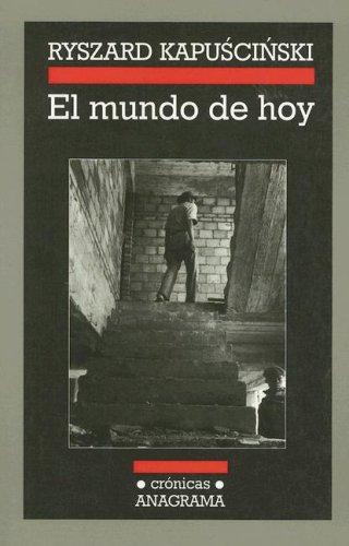 Cover of El Mundo de Hoy (Cronicas Anagrama)